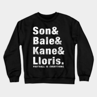 Football Is Everything - Son & Bale & Kane & Lloris Crewneck Sweatshirt
